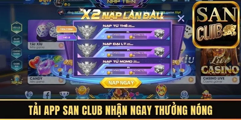 Tải App San Club nhận ngay thưởng nóng