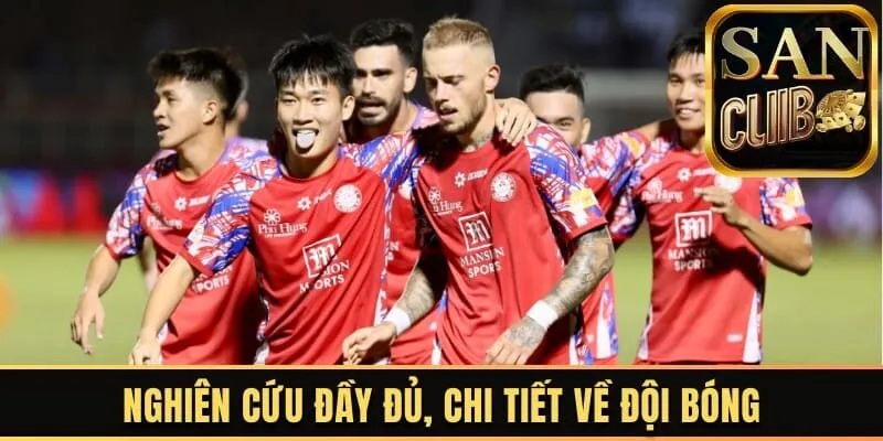 Nghiên cứu đầy đủ, chi tiết về đội bóng