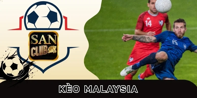 kèo malaysia